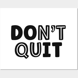 Don't Quit-Do It Posters and Art